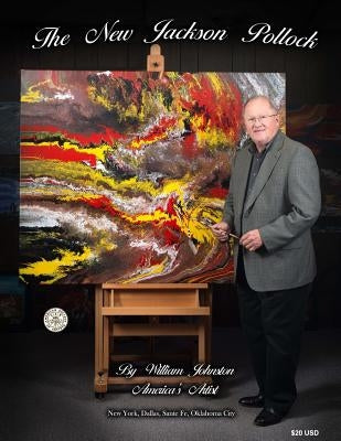 The New Jackson Pollock by Johnston, William