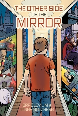 The Other Side of the Mirror by Lim, Bradley