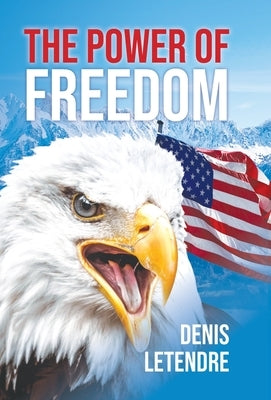 The Power of Freedom by Denis Letendre