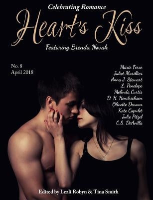 Heart's Kiss: Issue 8, April 2018: Featuring Brenda Novak by Novak, Brenda