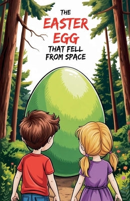 The Easter Egg that Fell from Space by Burrows, Walter