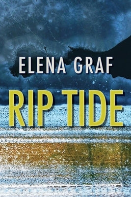 Rip Tide by Graf, Elena