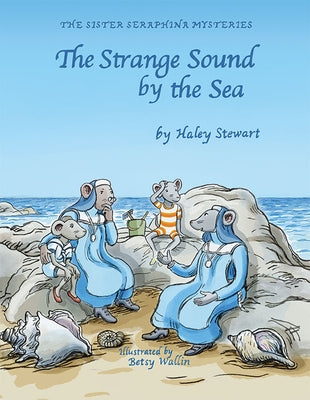 Strange Sound by the Sea by Stewart, Haley