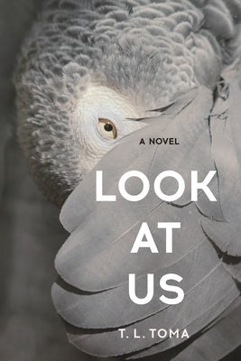 Look at Us by Toma, T. L.