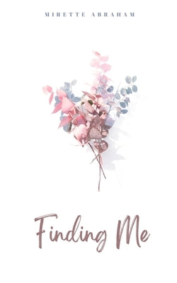 Finding Me by Abraham, Mirette