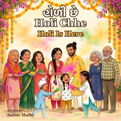 Inara Rame Holi: A Gujarati and English Rhyme for Little Children by Malhi, Satbir