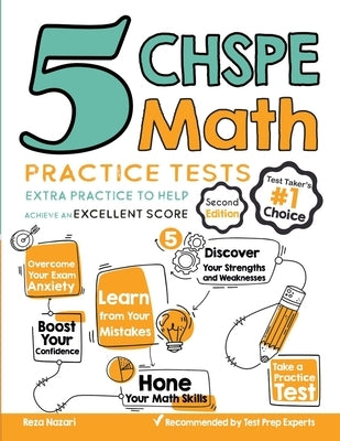 5 CHSPE Math Practice Tests: Extra Practice to Help Achieve an Excellent Score by Nazari, Reza