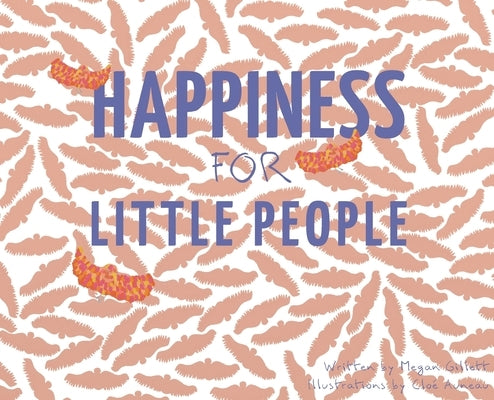 Happiness for Little People by Gillett, Megan