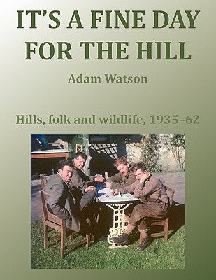 It's a Fine Day for the Hill by Watson, Adam