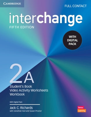 Interchange Level 2a Full Contact with Digital Pack [With eBook] by Richards, Jack C.