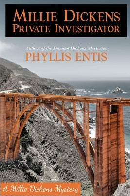 Millie Dickens, Private Investigator: A Millie Dickens Mystery by Entis, Phyllis