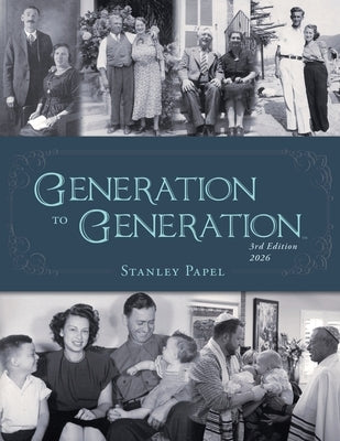 Generation to Generation: Third Edition, 2026 by Papel, Stanley