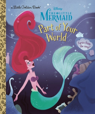 Part of Your World (Disney Princess) by Ashman, Howard