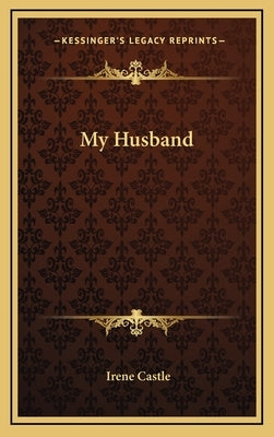 My Husband by Castle, Irene