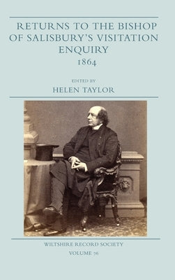 Returns to the Bishop of Salisbury's Visitation Enquiry 1864 by Taylor, Helen