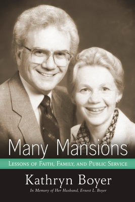 Many Mansions: Lessons of Faith, Family, and Public Service by Boyer, Kathryn