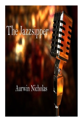 The Jazzsipper by Nicholas, Aurwin