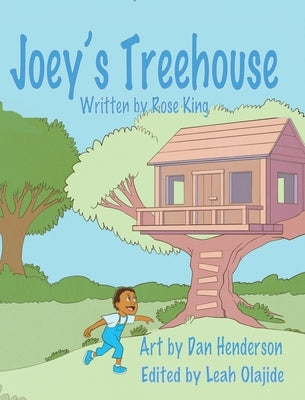 Joey's Treehouse by King, Rose