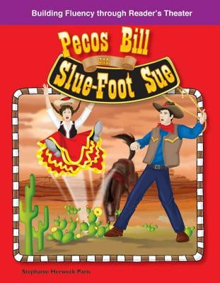 Pecos Bill and Slue-Foot Sue by Paris, Stephanie