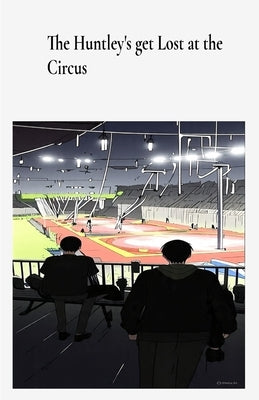 The Huntley's get Lost at the Circus by Huntley, Cherie