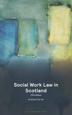 Social Work Law in Scotland by Farrer, Andrew