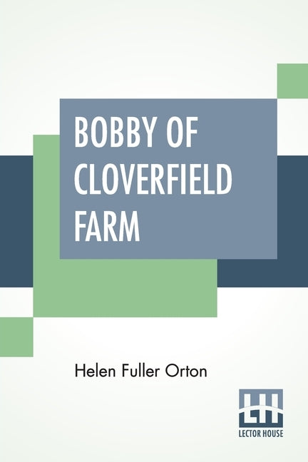 Bobby Of Cloverfield Farm by Orton, Helen Fuller
