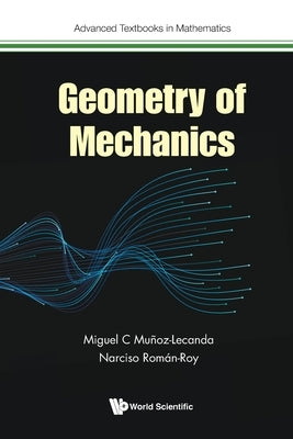 Geometry of Mechanics by Roman-Roy, Narciso