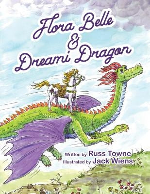 Flora Belle and Dreami Dragon by Wiens, Jack