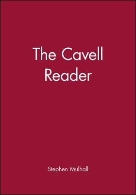 Cavell Reader by Mulhall, Stephen