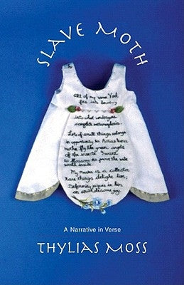 Slave Moth: A Narrative in Verse by Moss, Thylias