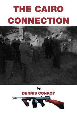 The Cairo Connection by Conroy, Dennis