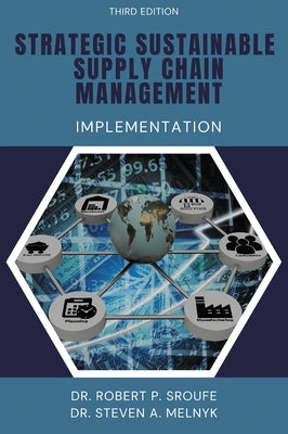 Strategic Sustainable Supply Chain Management: Implementation by Sroufe, Robert P.
