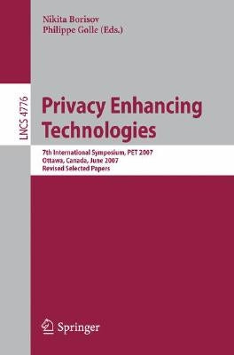 Privacy Enhancing Technologies by Borisov, Nikita