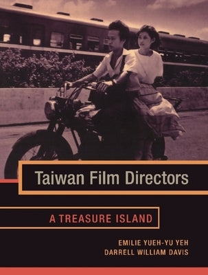 Taiwan Film Directors: A Treasure Island by Yeh, Emilie Yueh