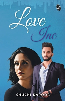 Love Inc by Kapoor, Shuchi