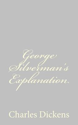 George Silverman's Explanation by Dickens, Charles
