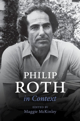 Philip Roth in Context by McKinley, Maggie