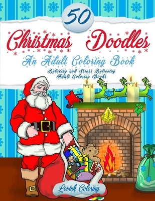 50 Christmas Doodles Coloring Book: Relaxing and Stress Relieving Holiday Designs by Hue Coloring