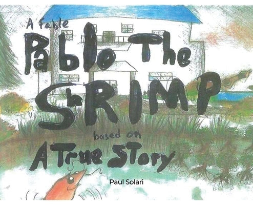 Pablo the Shrimp by Solari, Paul