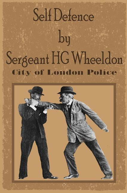 Self Defence by Wheeldon, Sergeant G. H.