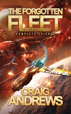 The Forgotten Fleet: Complete Trilogy by Andrews, Craig