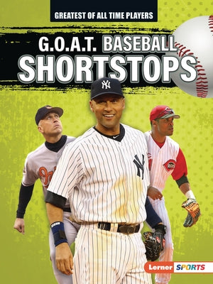 G.O.A.T. Baseball Shortstops by Lowe, Alexander