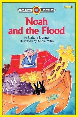 Noah and the Flood: Level 3 by Brenner, Barbara