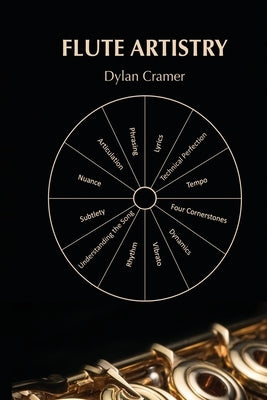 Flute Artistry by Cramer, Dylan R.