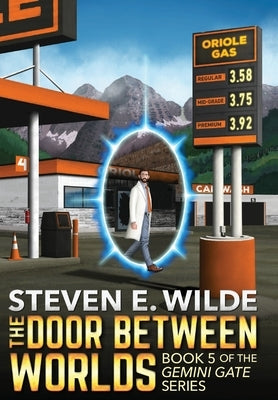 The Door Between Worlds by Wilde, Steven E.