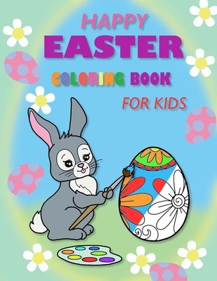 Happy Easter coloring book for kids: "Fun and Easy Easter Coloring Book for Toddlers and Preschoolers!" by Mitchell, Tali