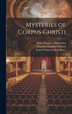 Mysteries of Corpus Christi by MacCarthy, Denis Florence
