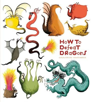 How to Defeat Dragons by LeBlanc, Catherine