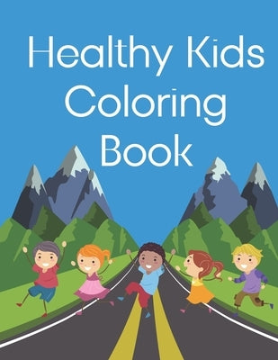 Healthy Kids Coloring Book by Jeffers, Kristen L.