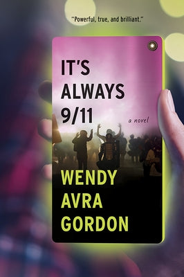 It's Always 9/11 by Gordon, Wendy Avra